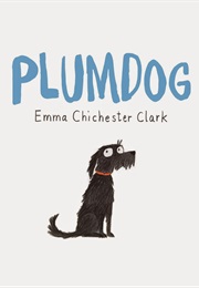 Plumdog (Emma Chichester Clark)
