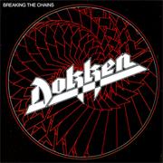 Dokken - Breaking the Chains