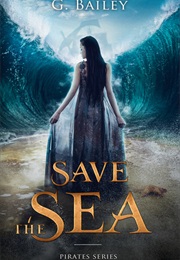 Save the Sea (G. Bailey)