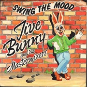 Swing the Mood - Jive Bunny &amp; the Mastermixers