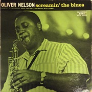 Oliver Nelson Sextet - Screamin' the Blues