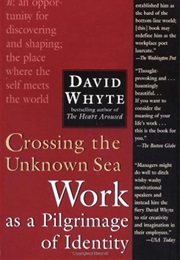 Crossing the Unknown Sea (David Whyte)