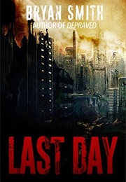 Last Day (Bryan Smith)
