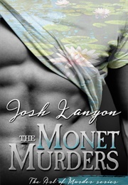 The Monet Murders (The Art of Murder #2) (Josh Lanyon)