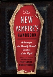 The New Vampire's Handbook: A Guide for the Recently Turned Creature of the Night (Joe Garden)