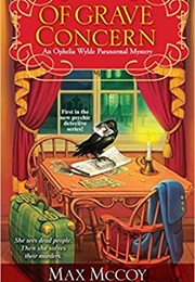 Of Grave Concern (Ophelia Wylde) (By Max McCoy)