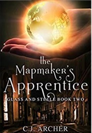 The Mapmaker&#39;s Apprentice (Cj Archer)