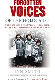 Forgotten Voices of the Holocaust (Lyn Smith)