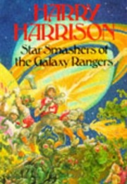 Star Smashers of the Galaxy Rangers (Harry Harrison)