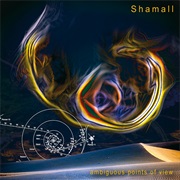 Shamall - Ambiguous Points of View