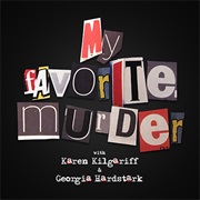 My Favorite Murder With Karen Kilgariff and Georgia Hardstark