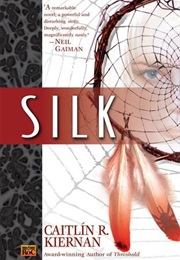Silk (Caitlin R. Kiernan)