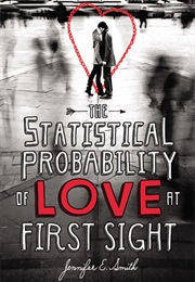 The Statistical Probability of Love at First Sight (Jennifer E. Smith)