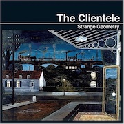 The Clientele - Strange Geometry