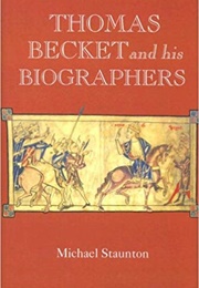 Thomas Becket and His Biographers (Michael Staunton)