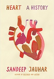 Heart: A History (Sandeep Jauhar)