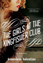 The Girls at the Kingfisher Club (Genevieve Valentine)