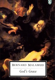 God&#39;s Grace (Bernard Malamud)
