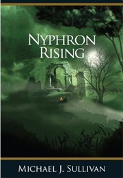 Nyphron Rising (Michael J. Sullivan)