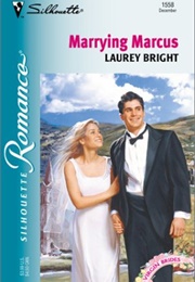 Marrying Marcus (Laurey Bright)