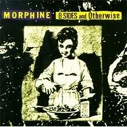Morphine - B-Sides & Otherwise