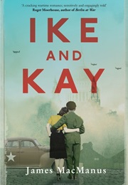 Ike and Kay (James MacManus)