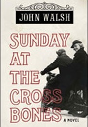 Sunday at the Cross Bones (John Walsh)