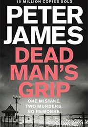 Dead Man's Grip (Peter James)