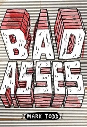 Bad Asses (Mark Todd)