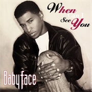 When Can I See You - Babyface