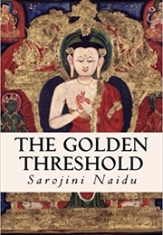 The Golden Threshold (Sarojini Naidu)