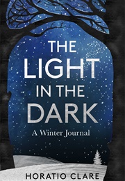 The Light in the Dark (Horatio Clare)