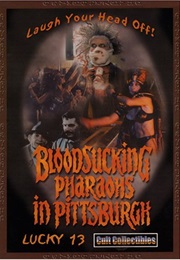 Bloodsucking Pharaohs in Pittsburgh (1991)