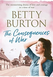Consequences of War (Betty Burton)