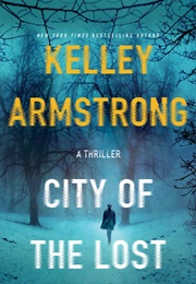 City of the Lost (Kelley Armstrong)