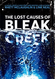 The Lost Causes of Bleak Creek (Rhett McLaughlin &amp; Link Neal)