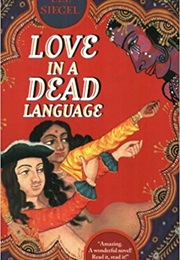 Love in a Dead Language (Lee Siegel)