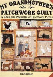 My Grandmother's Patchwork Quilt (Janet Bolton)