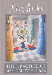 The Practice of Magical Evocation