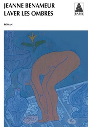 Laver Les Ombres (Jeanne Benameur)