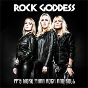 Rock Goddess - It&#39;s More Than Rock and Roll