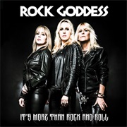 Rock Goddess - It's More Than Rock and Roll