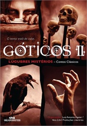 Góticos II: Lúgubres Mistérios (Luiz Antonio Aguiar)