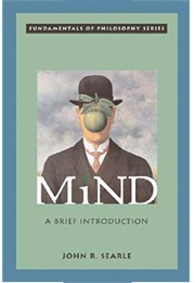 Mind: A Brief Introduction (John R. Searle)