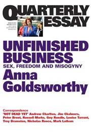 Unfinished Business: Sex, Freedom and Misogyny (Anna Goldsworthy)
