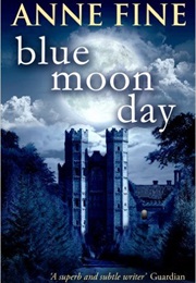 Blue Moon Day (Anne Fine)