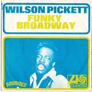 Wilson Pickett - Funky Broadway (Tommy Cogbill)