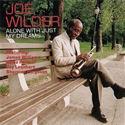 Joe Wilder - Alone With Just My Dreams