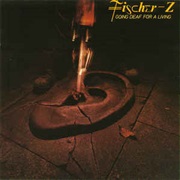 Fischer- Z - Going Deaf for a Living