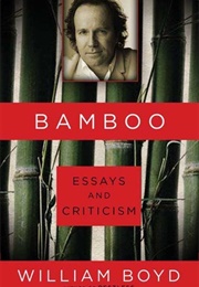 Bamboo: Essays and Criticism (William Boyd)